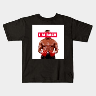 MIKE TYSON I M BACK Kids T-Shirt